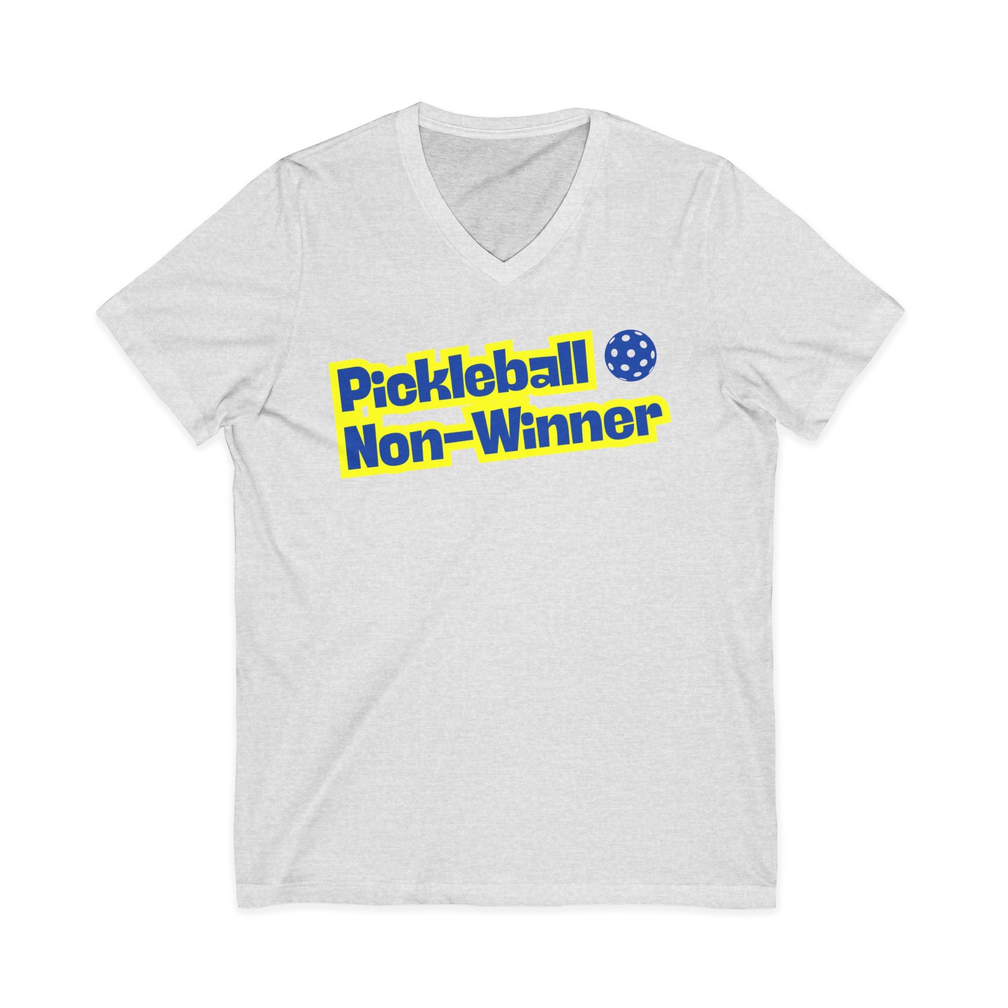 Pickleball. Unisex, V-Neck, Short Sleeve, Graphic T-Shirt. Pickleball Non-Winner.