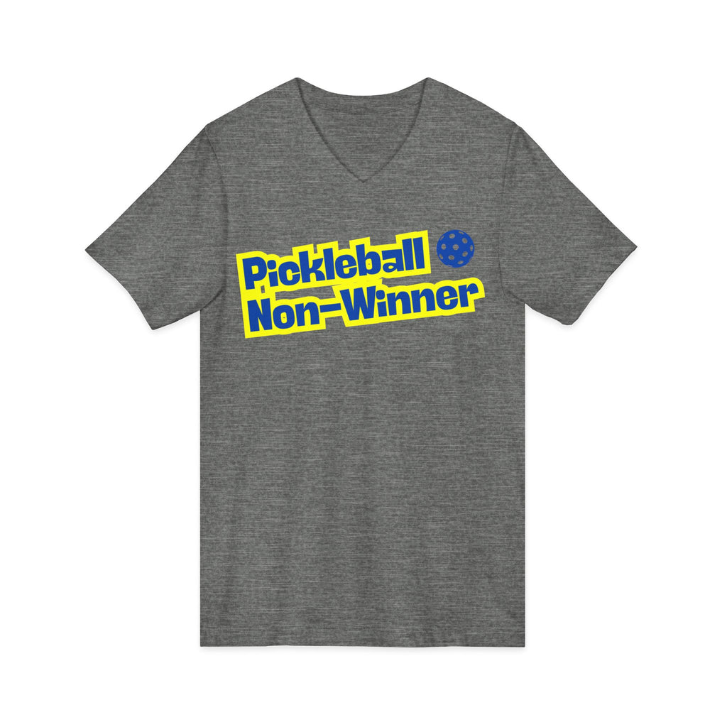 Pickleball. Unisex, V-Neck, Short Sleeve, Graphic T-Shirt. Pickleball Non-Winner.