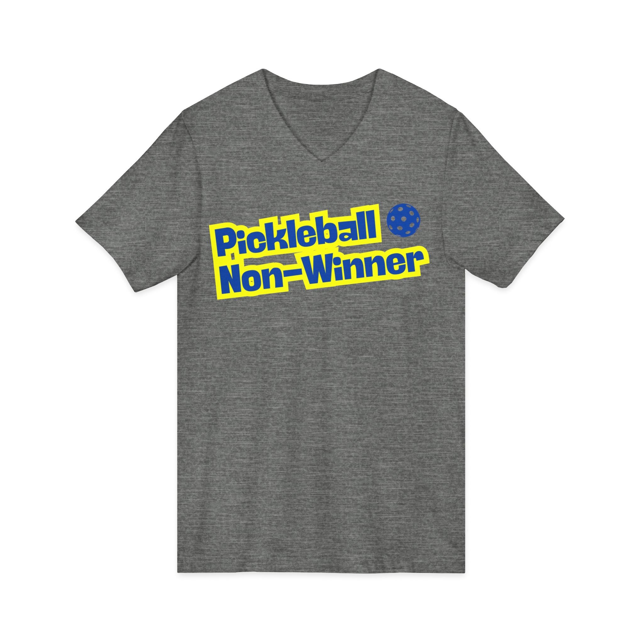 Pickleball. Unisex, V-Neck, Short Sleeve, Graphic T-Shirt. Pickleball Non-Winner.