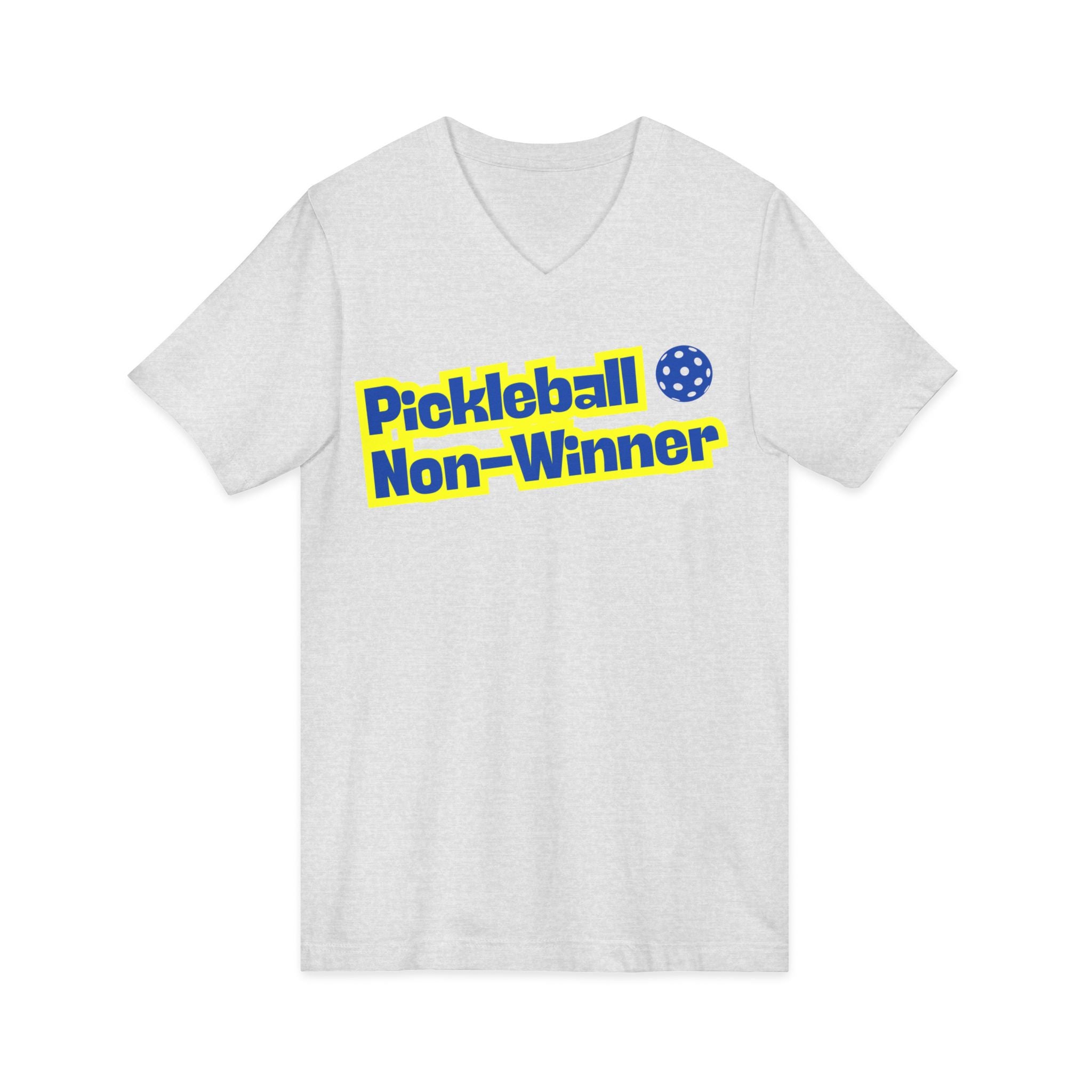 Pickleball. Unisex, V-Neck, Short Sleeve, Graphic T-Shirt. Pickleball Non-Winner.