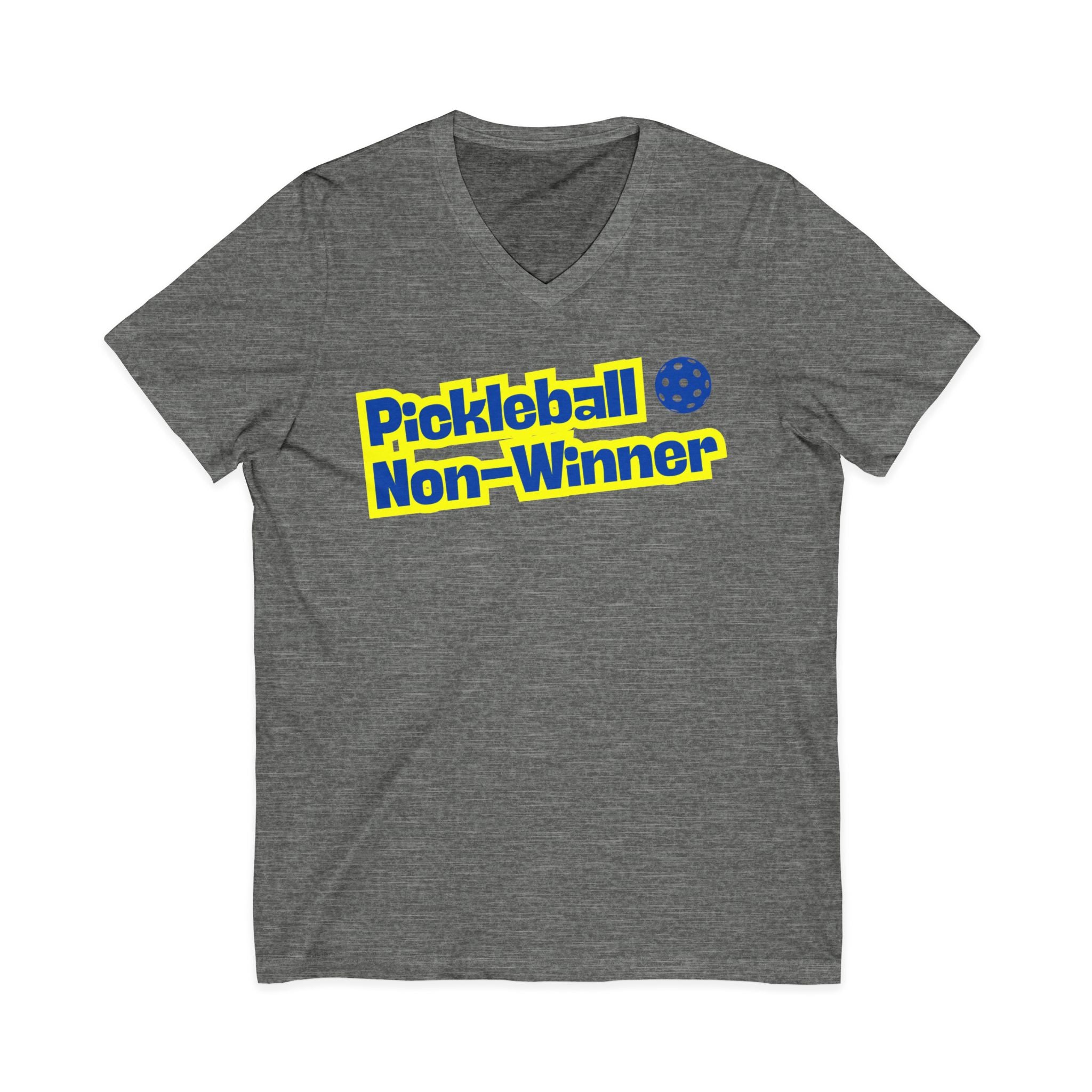 Pickleball. Unisex, V-Neck, Short Sleeve, Graphic T-Shirt. Pickleball Non-Winner.
