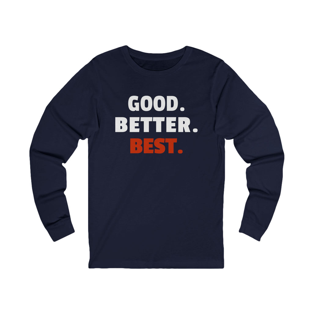 Sporty Soul. Unisex, Crew Neck, Long Sleeve, Graphic T-Shirt."Good. Better. Best."