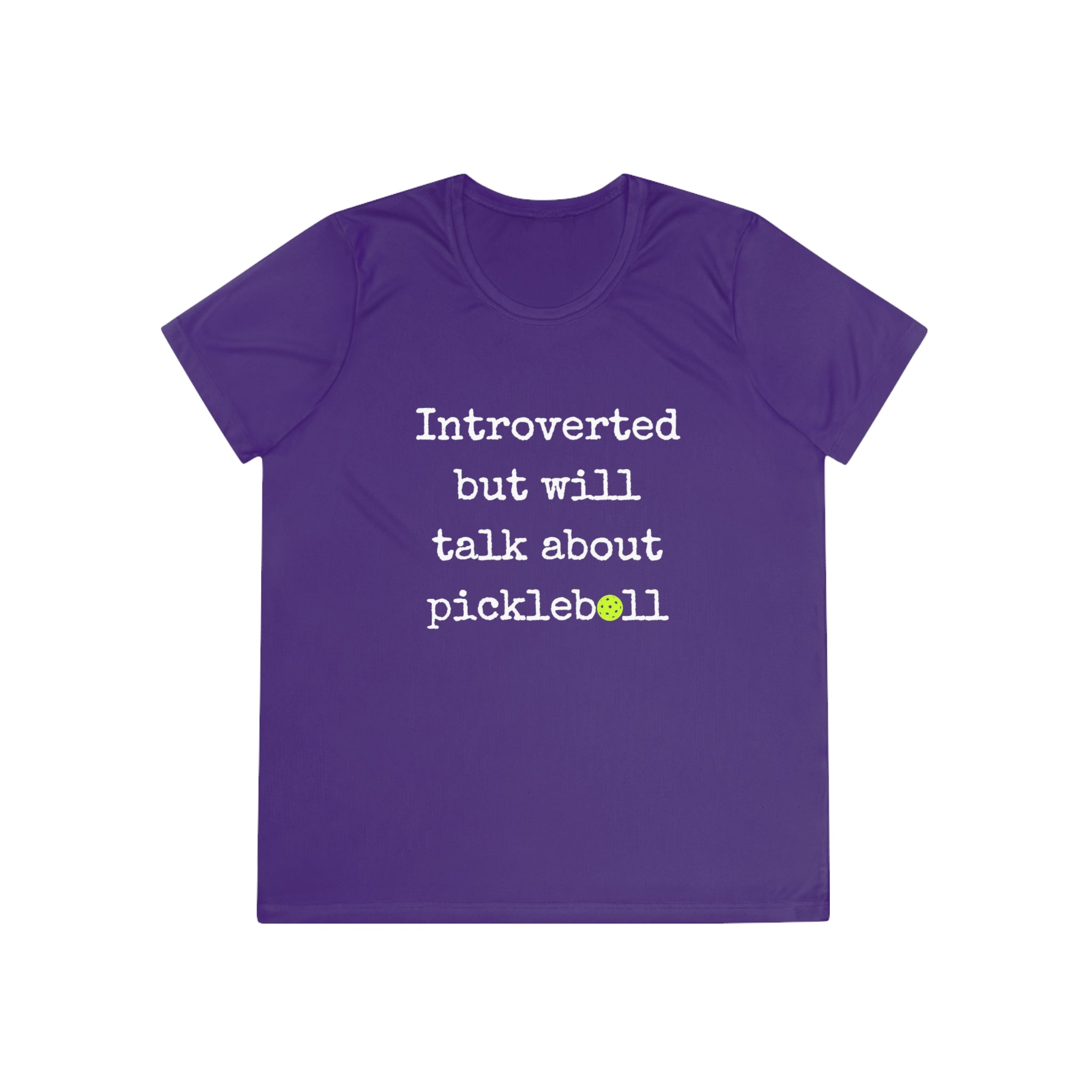 A New Pickleball Dryfit. Ladies, short sleeve, crew neck, moisture wicking fabric, graphic tee. Introverted But Will Talk About Pickleball.